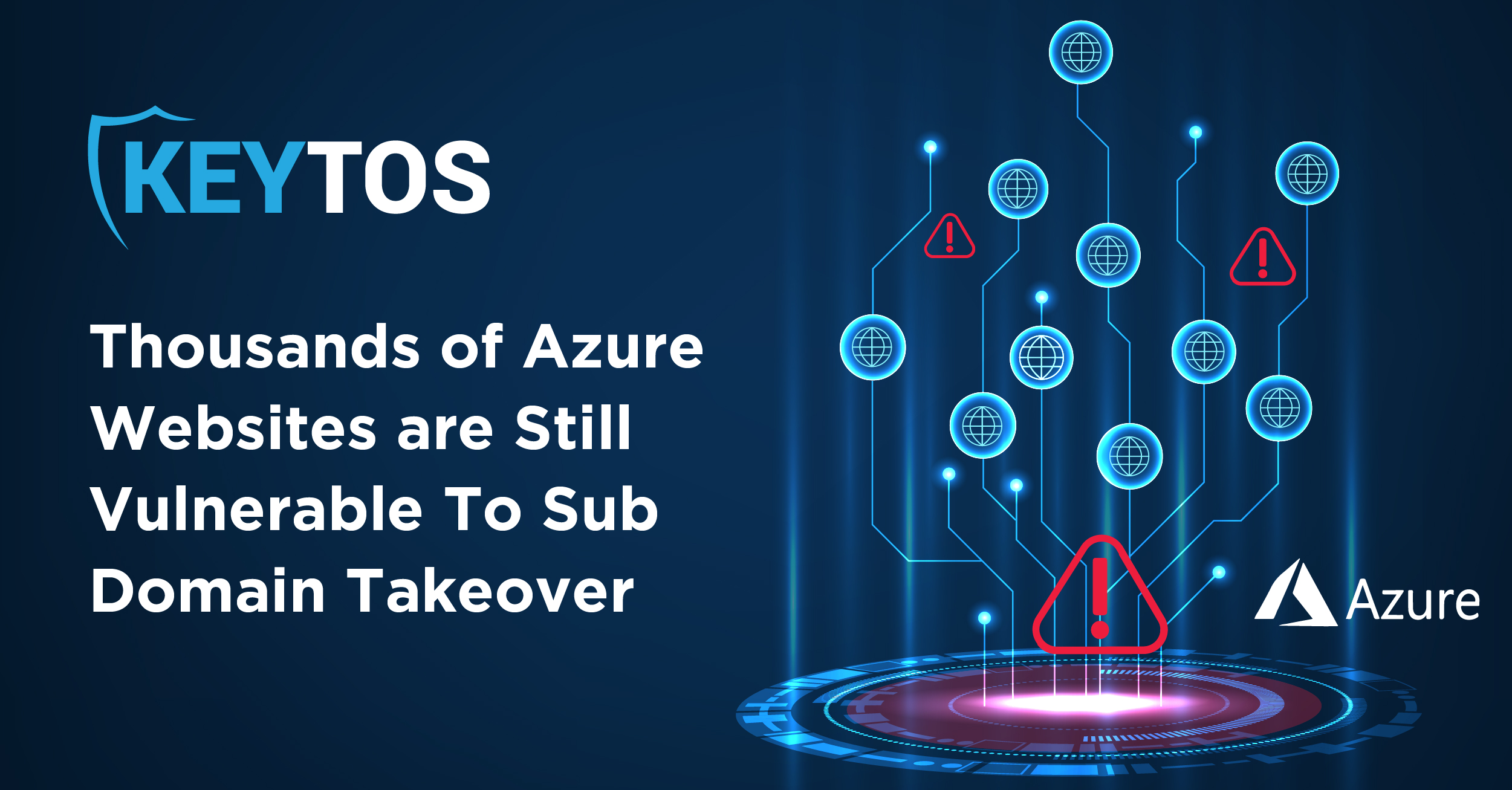 Microsoft Azure Vulnerability Still Affecting Thousands of New Subdomains Each Month