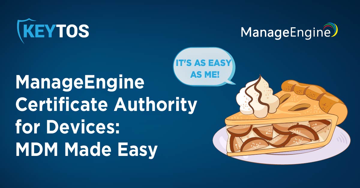 How to Choose the Right ManageEngine CA for Device Management