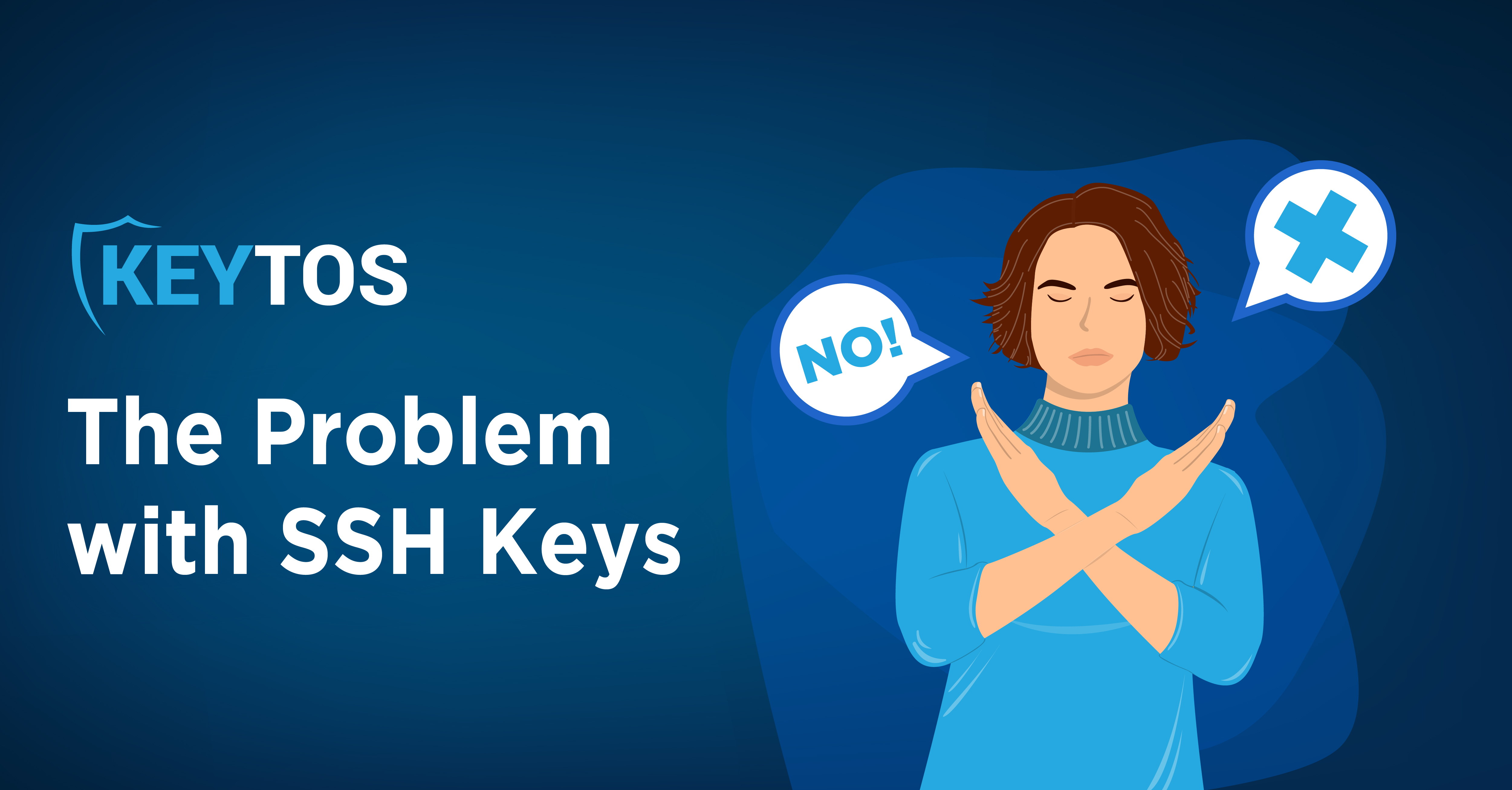 What is the Problem with SSH Keys?